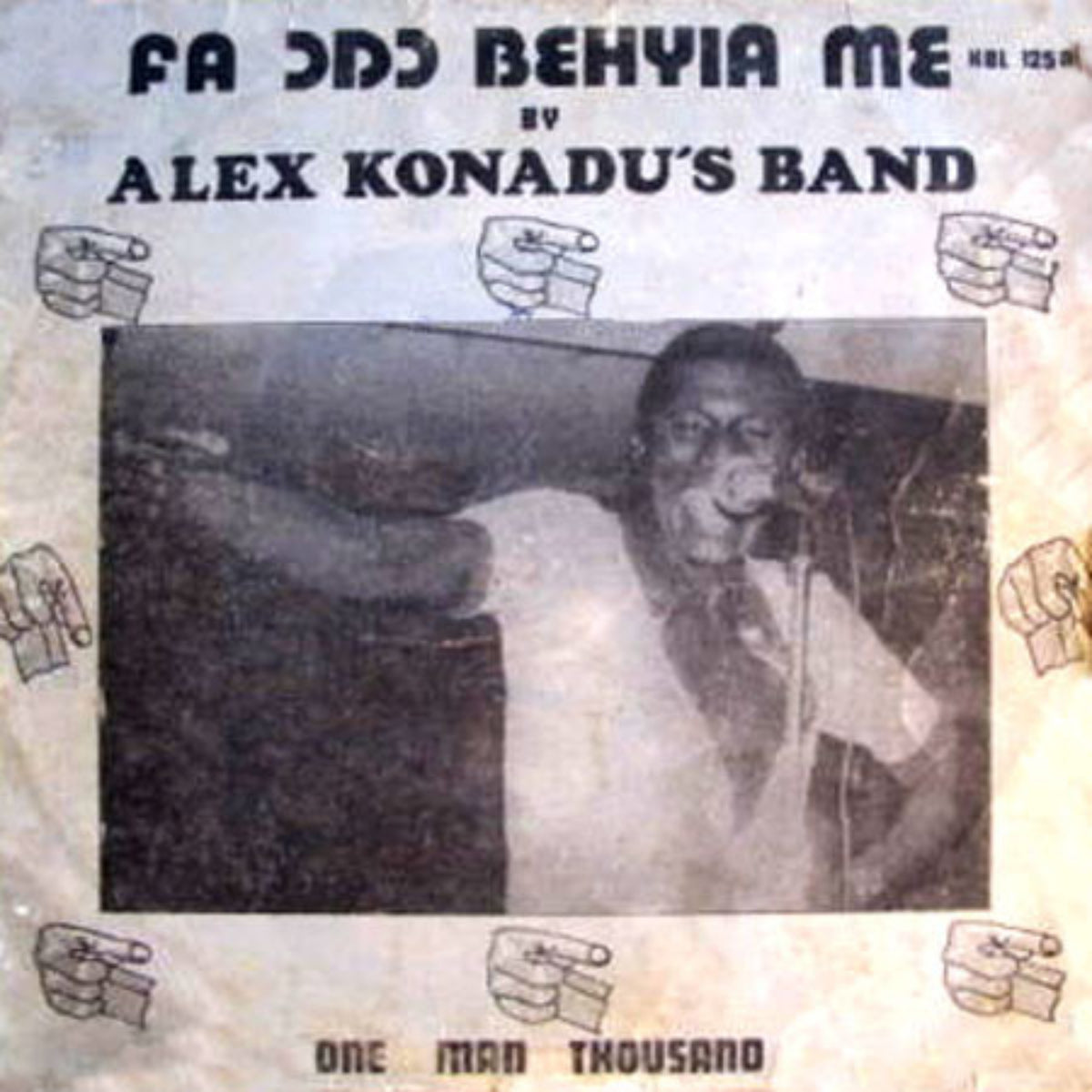 Alex Konadu's Band One Man Thousand – Fa Ɔdɔ Behyia Me