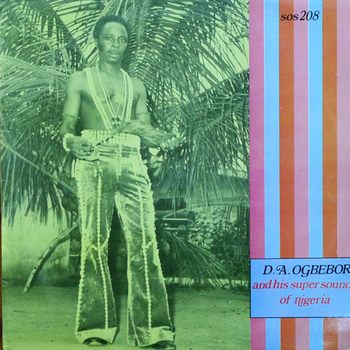D. A. Ogbebor And His Super Sound Of Nigeria – D. A. Ogbebor And His Super Sound Of Nigeria