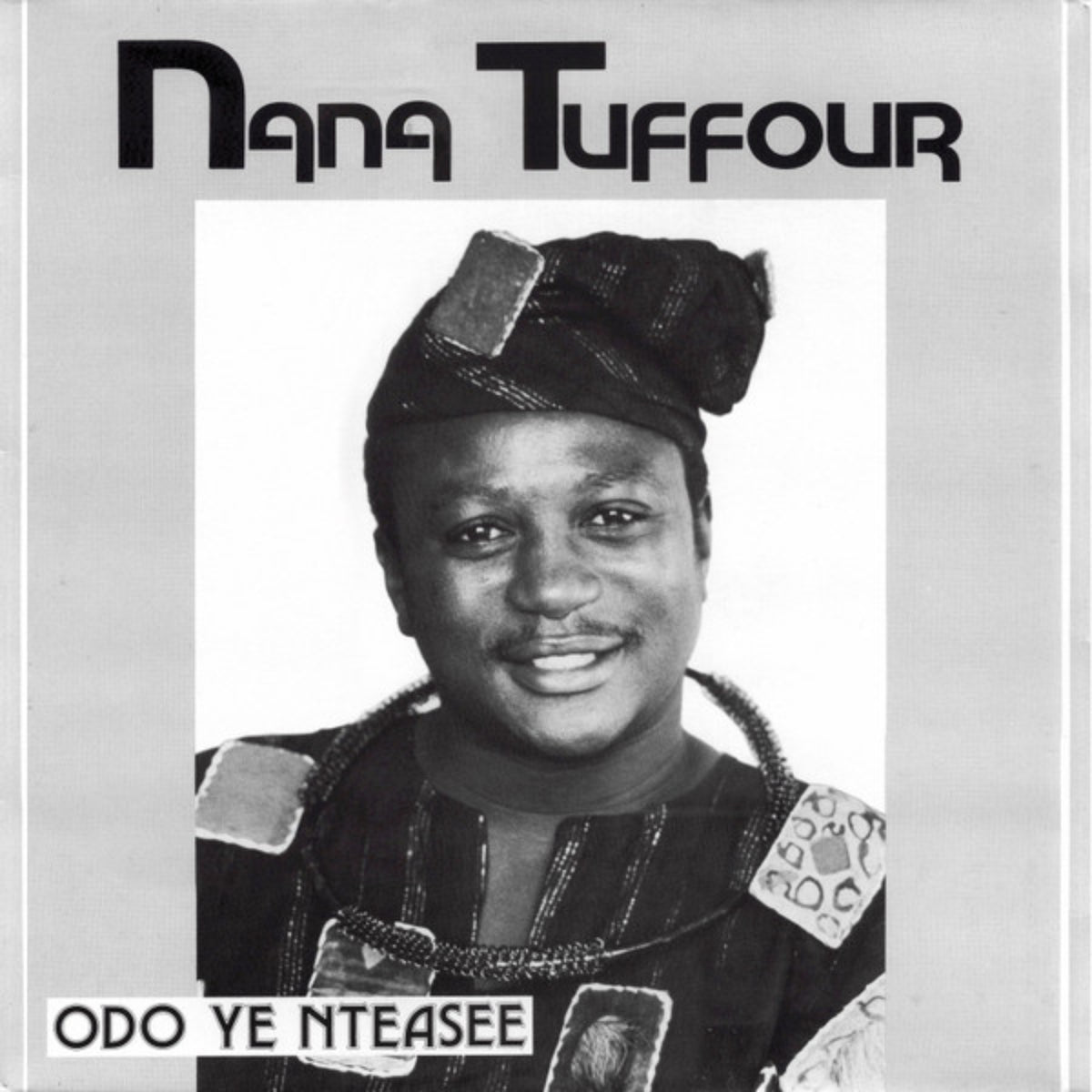 Nana Tuffour – Odo Ye Nteasee