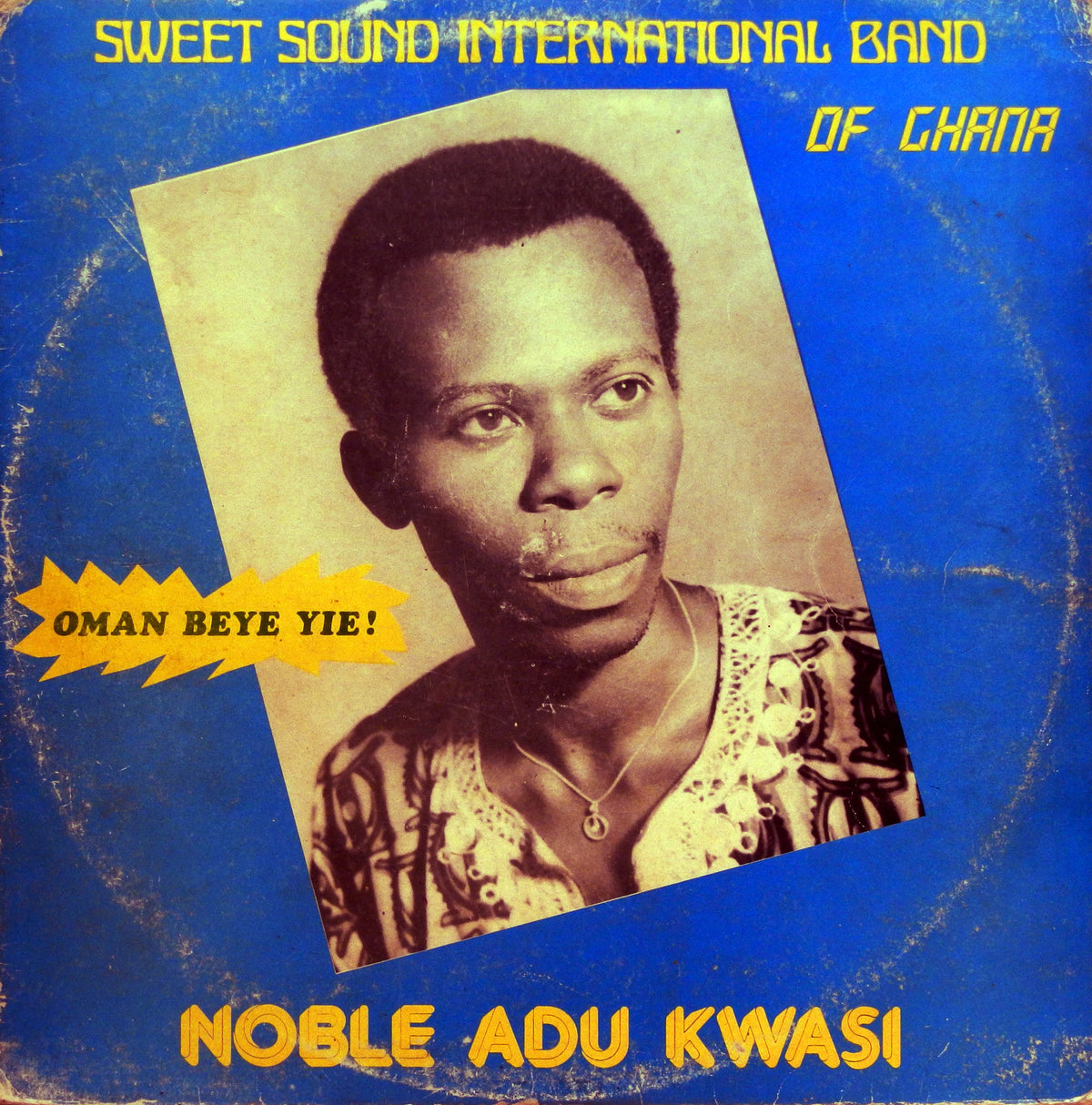 Noble Adu Kwasi, Sweet Sound International Band – Oman Beye Yie