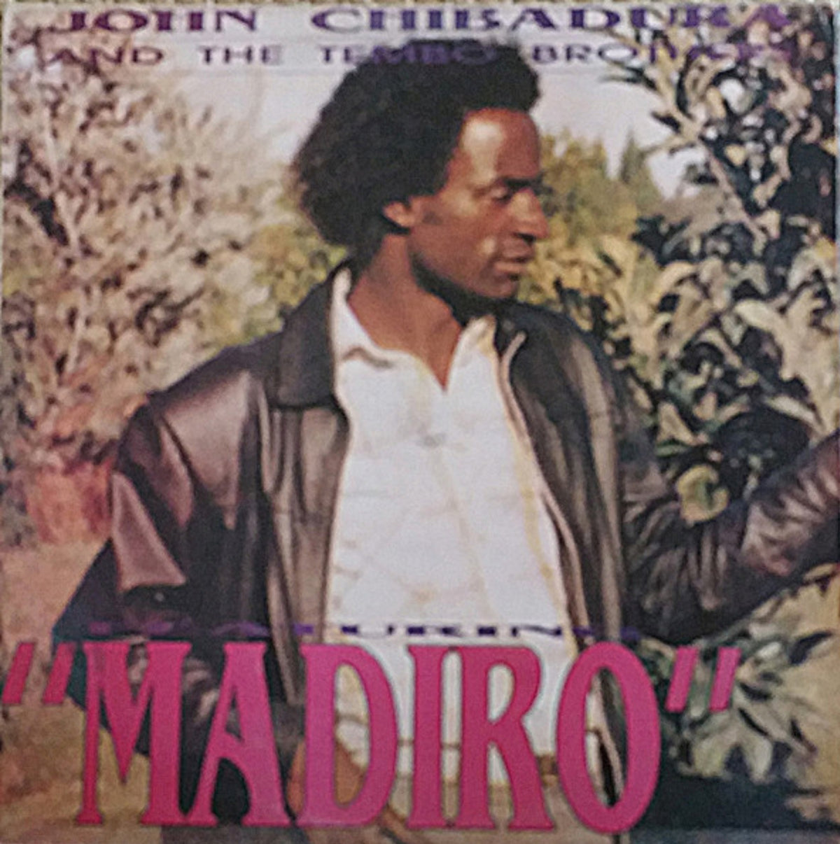 John Chibadura And The Tembo Brothers – Madiro
