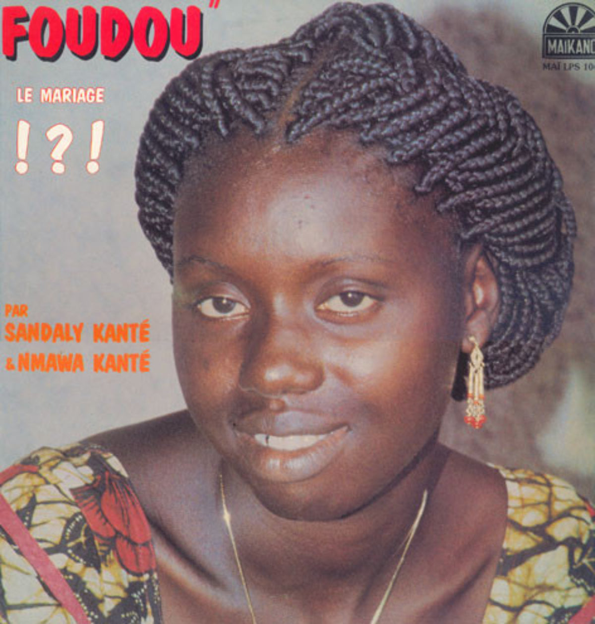 Sandaly Kanté & Nmawa Kanté – Foudou Le Mariage !!