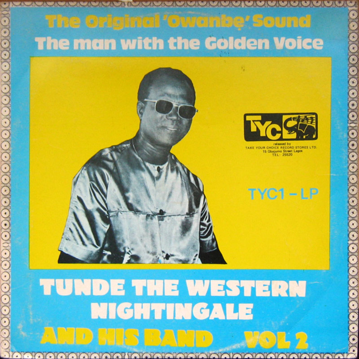 Tunde The Western Nightingale And His Band – Vol. 2 - The Original 'Owanbe' Sound